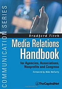 [중고] Media Relations Handbook: For Agencies, Associations, Nonprofits and Congress - The Big Blue Book (Hardcover)