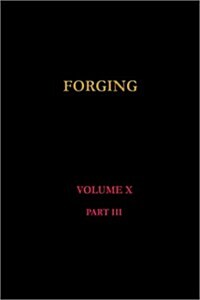 Forging-Modern Engineering Practice-Volume Three (Hardcover)