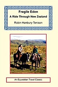 Fragile Eden - A Ride Through New Zealand (Paperback)
