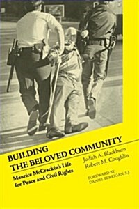 Building the Beloved Community: Maurice McCrackins Life for Peace and Civil Rights (Paperback)