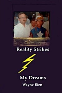 Reality Strikes My Dreams (Paperback)