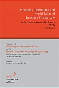Principles, Definitions and Model Rules of European Private Law (Hardcover)
