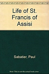 Life of St. Francis of Assisi (Hardcover)