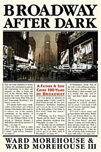 Broadway After Dark: A Father and Son Cover 100 Years of Broadway (Paperback)