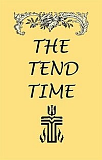 The Tend Time (Paperback)
