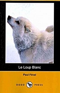 Le Loup Blanc (Paperback)