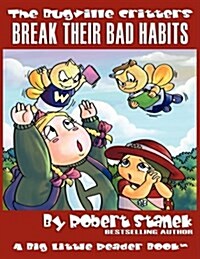 Break Their Bad Habits: Lass Ladybugs Adventures Series (Paperback, 3, Deluxe)