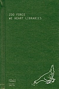 Zoo Force: We Heart Libraries (Paperback)