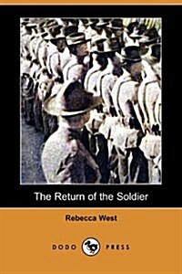 The Return of the Soldier (Dodo Press) (Paperback)