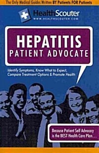 Hepatitis Patient Advocate (Paperback, Pass Code, 1st)