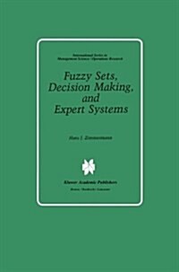 Fuzzy Sets, Decision Making, and Expert Systems (Paperback)