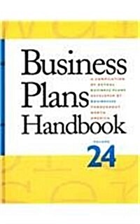 Business Plans Handbook: A Compilation of Business Plans Developed by Individuals Throughout North America (Hardcover, 24)