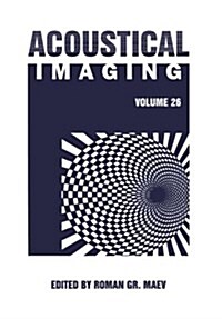 Acoustical Imaging: Volume 26 (Paperback, Softcover Repri)