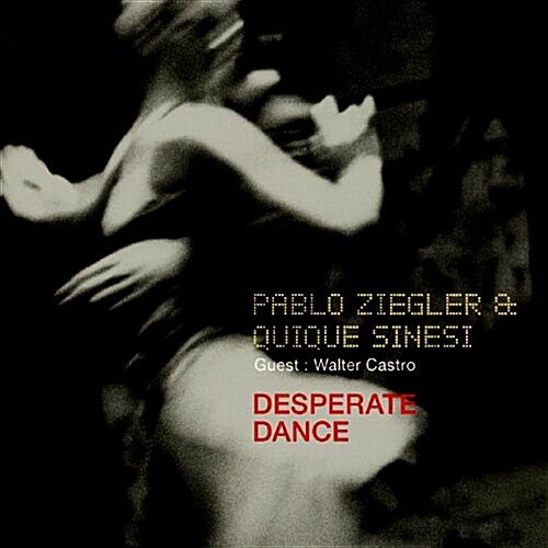 [중고] Pablo Ziegler & Quique Sinesi - Desperate Dance