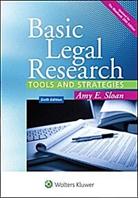 Basic Legal Research: Tools and Strategies (Paperback)