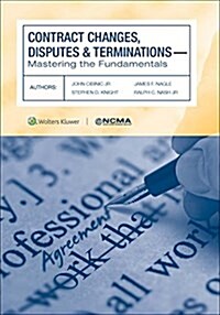 Contract Change, Dispute and Termination Mastering the Fundamentals (Paperback)