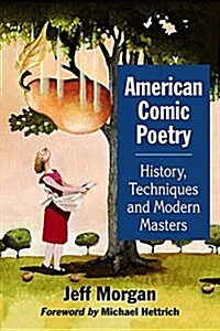 American Comic Poetry: History, Techniques and Modern Masters (Paperback)