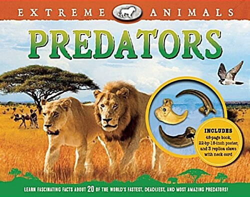 Extreme Animals: Predators [With Poster and 3 Replica Claws with Neck Cord] (Hardcover)