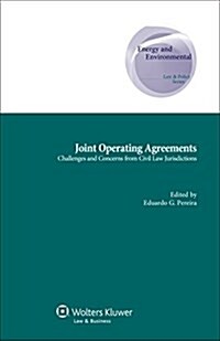 Joint Operating Agreements: Challenges and Concerns from Civil Law Jurisdictions (Hardcover)