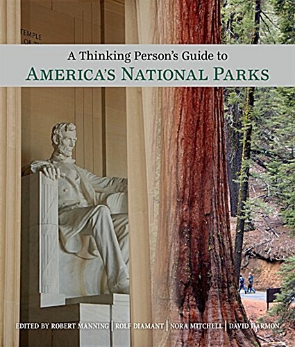 A Thinking Persons Guide to Americas National Parks (Paperback)