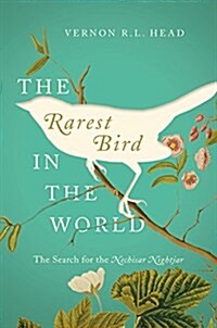 The Rarest Bird in the World: The Search for the Nechisar Nightjar (Hardcover)