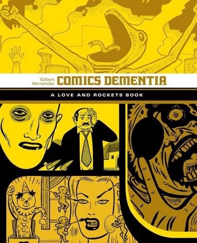 Comics Dementia: A Love and Rockets Book (Paperback)