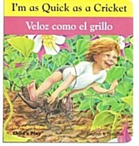 Veloz Como El Grillo / Im as Quick as a Cricket (Board Books)