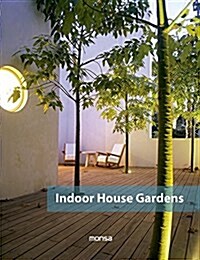 Indoor Houses Gardens (Hardcover, Illustrated, Bilingual)
