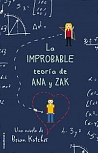 La Improbable Teor? de Ana Y Zak/ The Improbable Theory on Ana and Zak (Paperback)