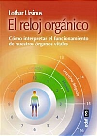 Reloj Organico, El (Paperback)