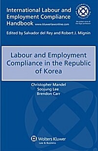 Labour and Employment Compliance in the Republic of Korea (Paperback)