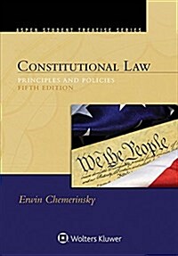 Constitutional Law: Principles and Policies (Paperback, 5, Revised)