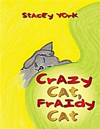 Crazy Cat, Fraidy Cat (Paperback)