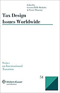 Tax Design Issues Worldwide (Hardcover)