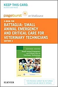 Small Animal Emergency and Critical Care for Veterinary Technicians Pageburst E-book on Vitalsource Retail Access Card (Pass Code, 3rd)