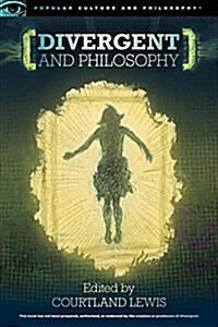 Divergent and Philosophy: The Factions of Life (Paperback)