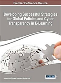 Developing Successful Strategies for Global Policies and Cyber Transparency in E-learning (Hardcover)
