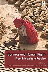 Business and Human Rights : From Principles to Practice (Paperback)