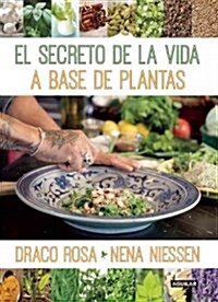 El Secreto de la Vida a Base de Plantas / Mother Natures Secret to a Healthy Life (Paperback)