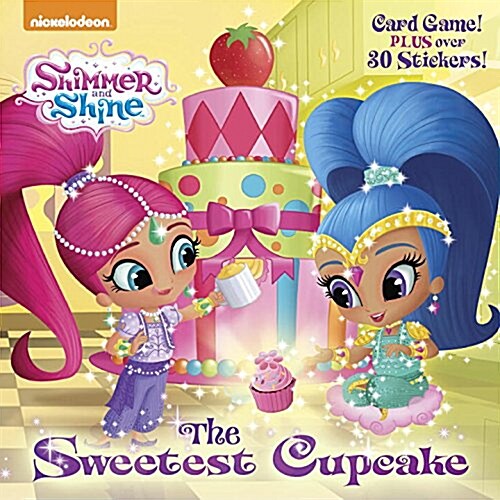 The Sweetest Cupcake (Shimmer and Shine) (Paperback)