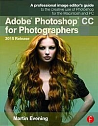 Adobe Photoshop CC for Photographers, 2015 Release (Paperback, 3 ed)