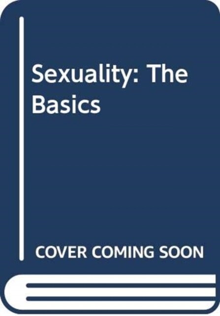 Sexuality: The Basics (Paperback)