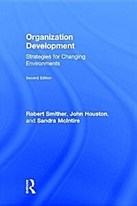 Organization Development : Strategies for Changing Environments (Hardcover)