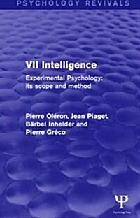 Experimental Psychology Its Scope and Method: Volume VII : Intelligence (Paperback)