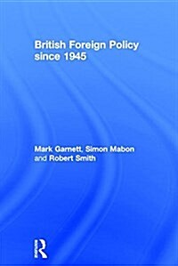 British Foreign Policy Since 1945 (Hardcover)