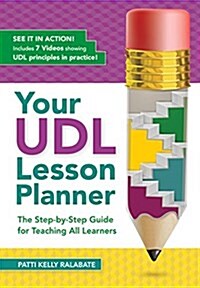 Your Udl Lesson Planner: The Step-By-Step Guide for Teaching All Learners (Paperback)