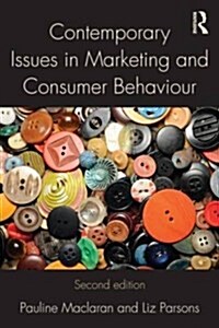 Contemporary Issues in Marketing and Consumer Behaviour (Paperback, 2 ed)