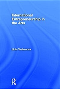 International Entrepreneurship in the Arts (Hardcover)