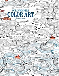 Ocean Wonders Color Art for Everyone (Paperback)