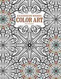 Kaleidoscope Wonders Color Art for Everyone (Paperback)